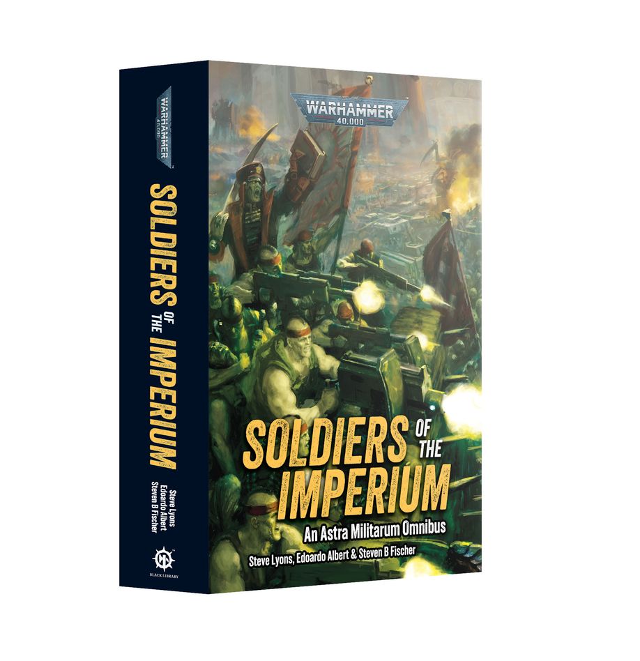 Soldiers of the Imperium - Astra Militarum Omnibus - Black Library - Warhammer 40,000